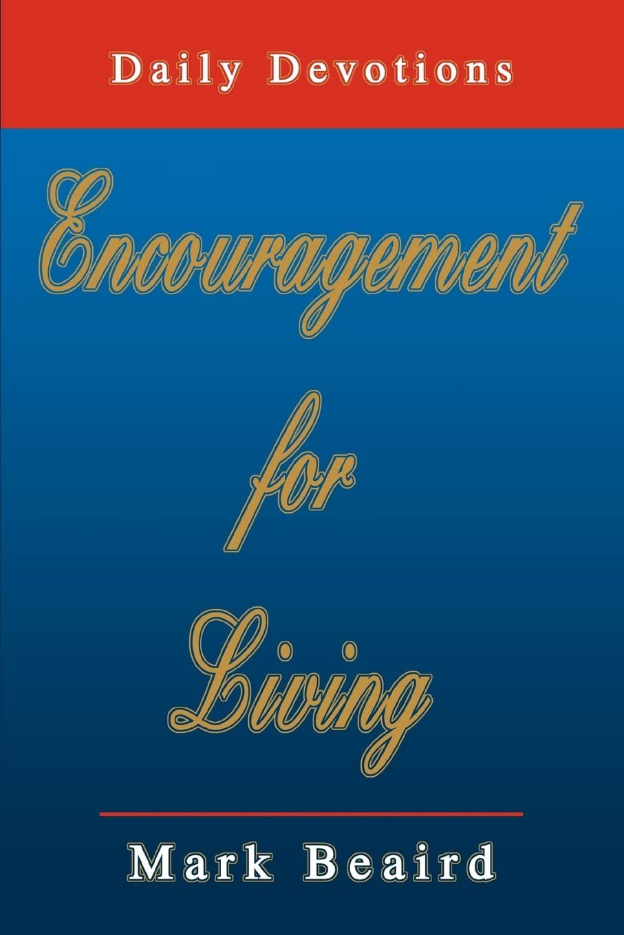 Encouragement For Living